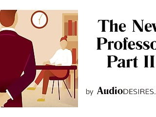 The New Professor Pt. 2 - Audio Porn For Women, Erotic Audio free video
