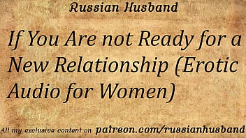 If You Are Not Ready For A New Relationship (Erotic Audio For Women) free video